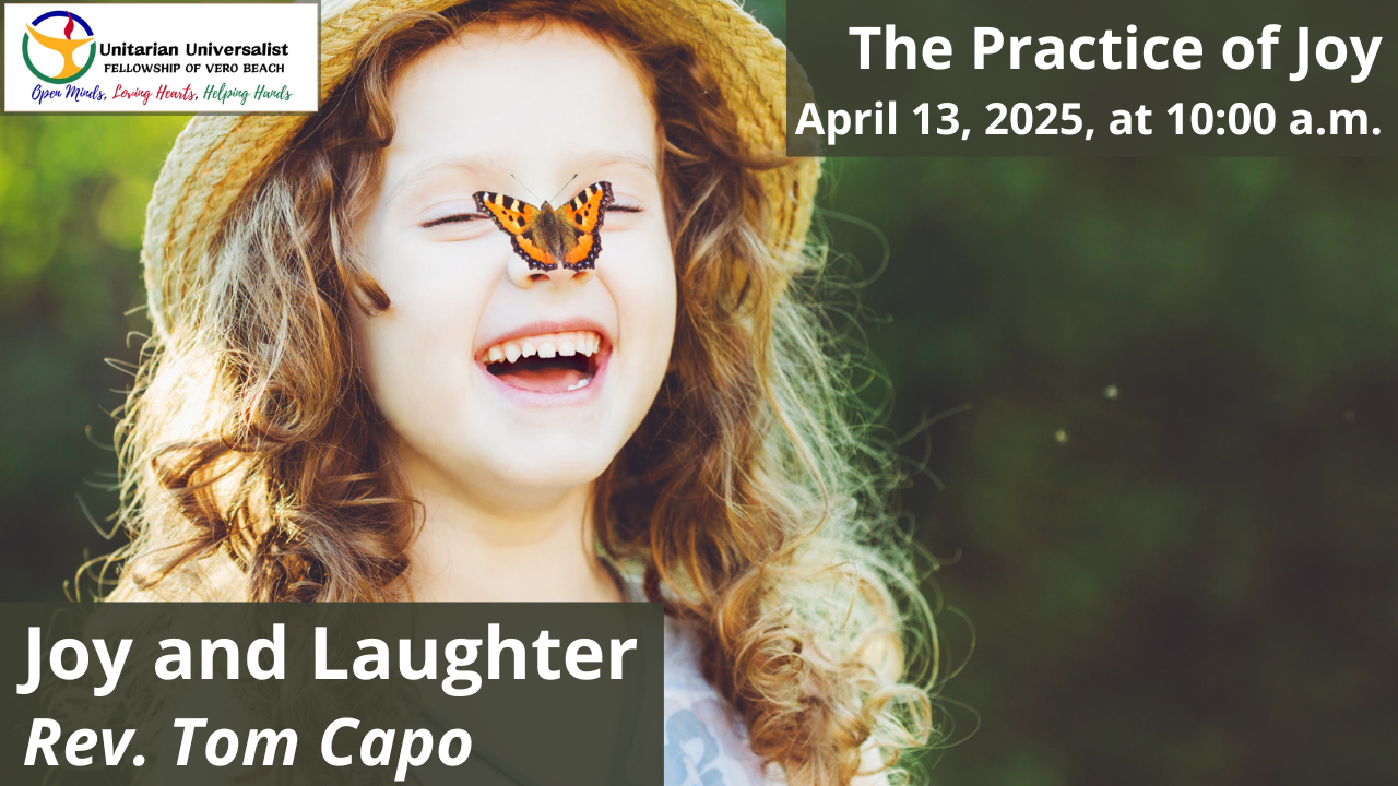 Joy and Laughter – Rev. Tom | April 13, 2025 - UUFVB